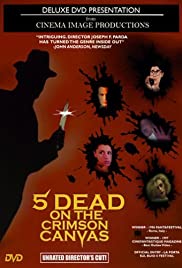 5 Dead on the Crimson Canvas (1996) Free Movie