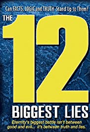 The 12 Biggest Lies (2010) Free Movie