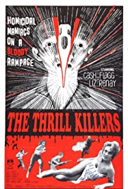 The Thrill Killers (1964) Free Movie
