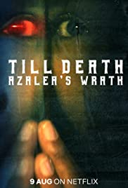 Till Death: Azaleas Wrath (2019) M4uHD Free Movie