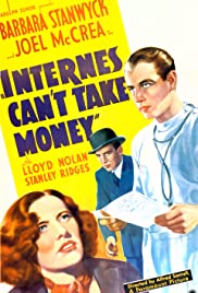 Internes Cant Take Money (1937) Free Movie