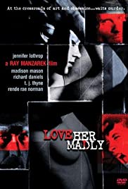 Love Her Madly (2000) Free Movie