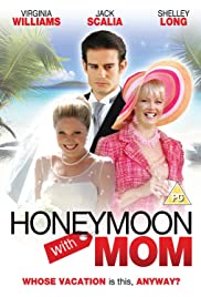 Honeymoon with Mom (2006) Free Movie M4ufree