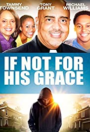 If Not for His Grace (2015) Free Movie