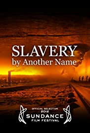 Slavery by Another Name (2012) Free Movie M4ufree