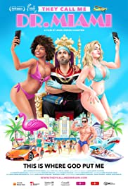 They Call Me Dr. Miami (2020) Free Movie