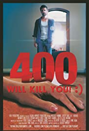 400 Will Kill You! :) (2015) Free Movie