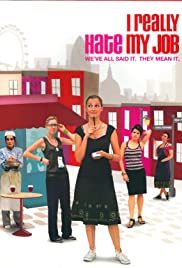 I Really Hate My Job (2007) Free Movie M4ufree