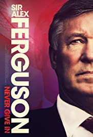 Sir Alex Ferguson: Never Give In (2021) Free Movie