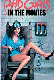 Bad Girls in the Movies (1986) Free Movie
