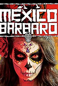 Barbarous Mexico (2014) Free Movie M4ufree