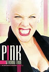 Pink Staying True (2013) Free Movie M4ufree