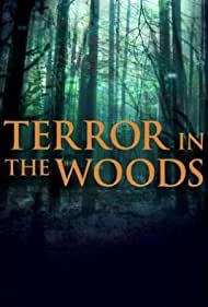 Terror in the Woods (2017 ) M4uHD Free Movie