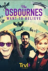 The Osbournes Want to Believe (2020-) Free Tv Series