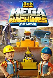 Bob The Builder: Mega Machines (2017) Free Movie M4ufree