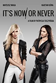 Its Now or Never (2015) Free Movie