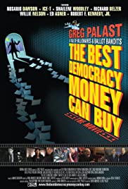 The Best Democracy Money Can Buy (2016) Free Movie