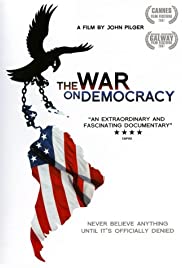 The War on Democracy (2007) Free Movie M4ufree