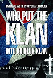 Who Put the Klan Into Ku Klux Klan (2018) Free Movie M4ufree