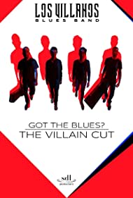 Got the Blues  the Villain Cut (2018) Free Movie M4ufree