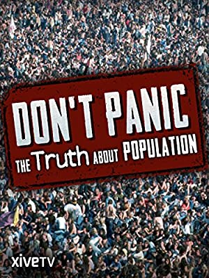 Dont Panic: The Truth About Population (2013) Free Movie M4ufree