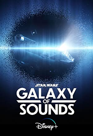 Star Wars Galaxy of Sounds (2021) M4uHD Free Movie