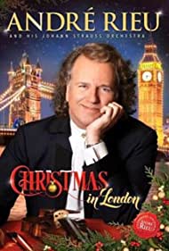 Andre Rieu Christmas in London (2016) Free Movie