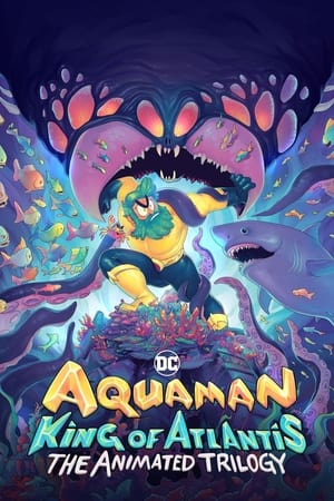 Aquaman King of Atlantis (2021) Free Tv Series