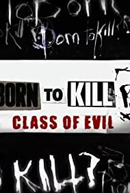 Born to Kill? Class of Evil (2017) M4uHD Free Movie
