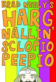 Brad Neelys Harg Nallin Sclopio Peepio (2016) Free Tv Series