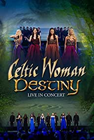 Celtic Woman: Destiny (2016) M4uHD Free Movie