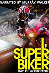 I, Superbiker Day of Reckoning (2013) Free Movie