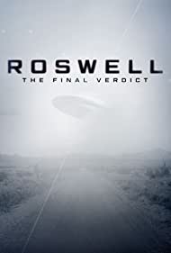 Roswell: The Final Verdict (2021 ) Free Tv Series