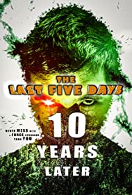 The Last Five Days: 10 Years Later (2021) M4uHD Free Movie