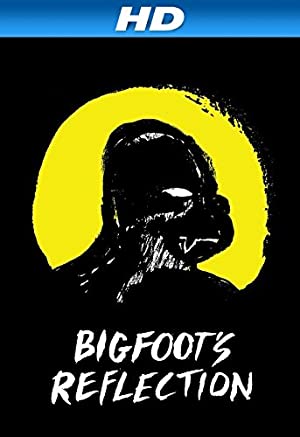 Bigfoots Reflection (2007) M4uHD Free Movie