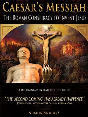 Caesars Messiah: The Roman Conspiracy to Invent Jesus (2012) M4uHD Free Movie