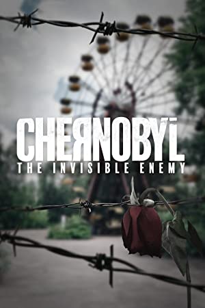 Chernobyl: The Invisible Enemy (2021) Free Movie