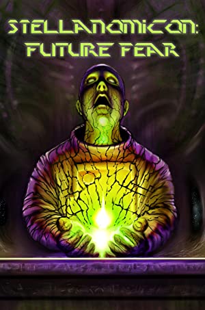 Stellanomicon: Future Fear (2019) M4uHD Free Movie