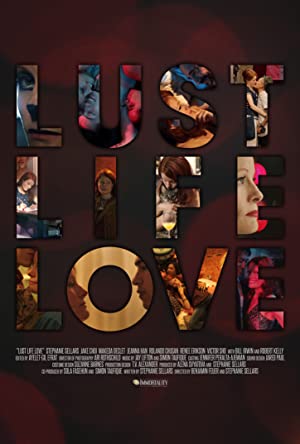 Lust Life Love (2021) Free Movie