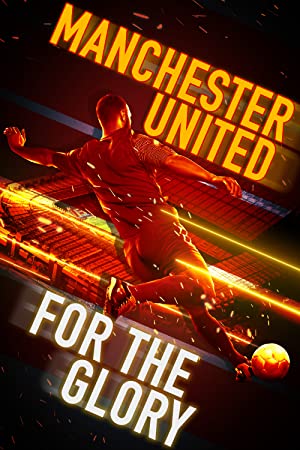 Manchester United: For the Glory (2020) M4uHD Free Movie