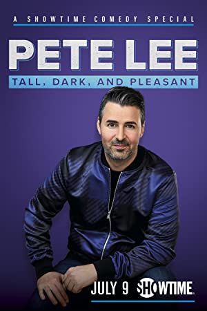 Pete Lee: Tall, Dark and Pleasant (2021) M4uHD Free Movie