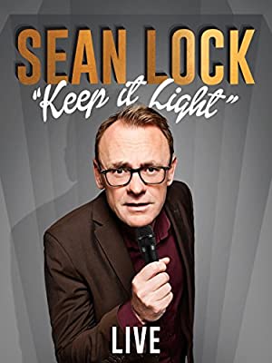 Sean Lock: Keep It Light  Live (2017) Free Movie M4ufree