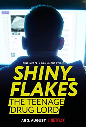 Shiny Flakes: The Teenage Drug Lord (2021) Free Movie M4ufree