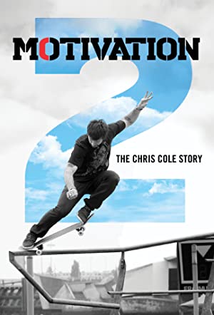 Motivation 2: The Chris Cole Story (2015) Free Movie M4ufree