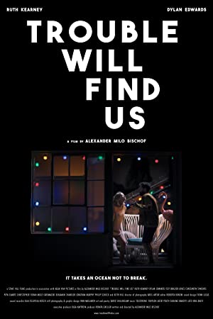 Trouble Will Find Us (2020) M4uHD Free Movie