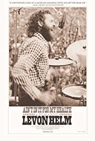 Aint in It for My Health A Film About Levon Helm (2010) Free Movie