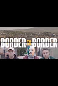 Border to Border (2021) M4uHD Free Movie