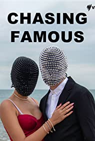 Chasing Famous (2022-) Free Tv Series
