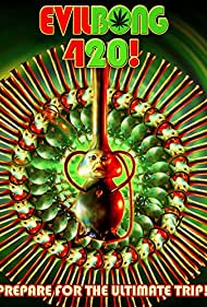Evil Bong 420 (2015) Free Movie