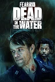 Fear the Walking Dead Dead in the Water (2022-) Free Tv Series